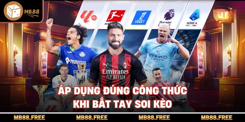 Áp dụng đúng công thức khi bắt tay soi kèo