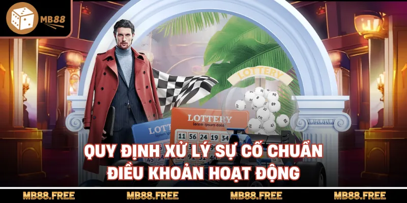 Quy định xử lý sự cố chuẩn điều khoản hoạt động