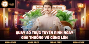 Quay Số Trực Tuyến Rinh Ngay Giải Thưởng Vô Cùng Lớn